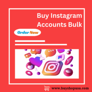 Buy Instagram Accounts Bulk