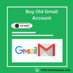 Buy Old Gmail Accounts