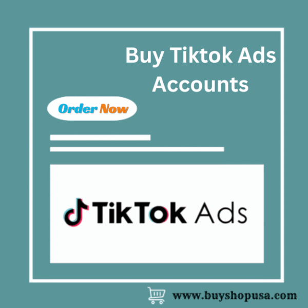 Buy Tiktok Ads Accounts