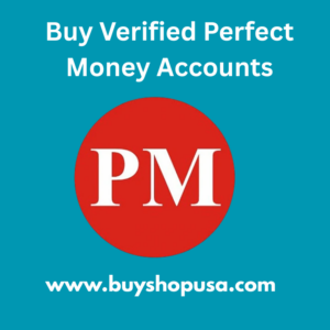 Buy Verified Perfect Money Accounts