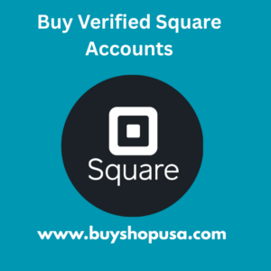 Buy Verified Square Accounts