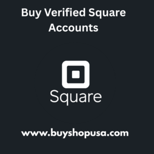 Buy Verified Square Accounts