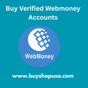 Buy Verified Webmoney Accounts