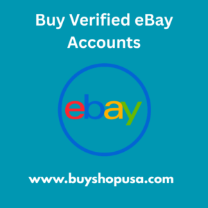 Buy Verified eBay Accounts